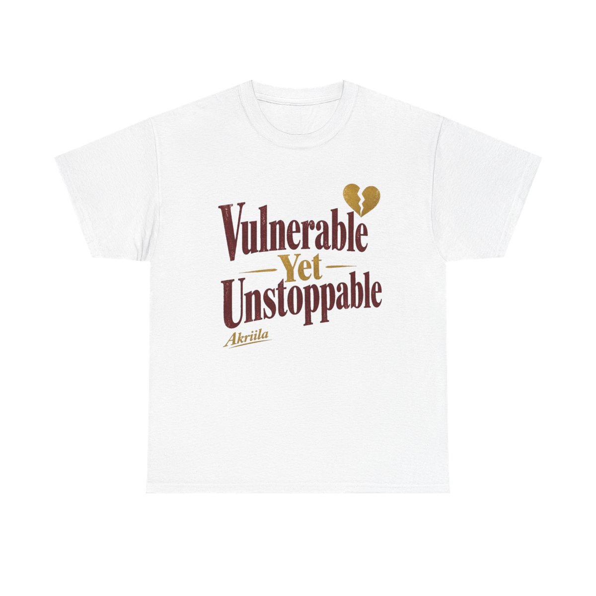 Akriila "Vulnerable Yet Unstoppable" Unisex Tee - Official t-shirts merchandise