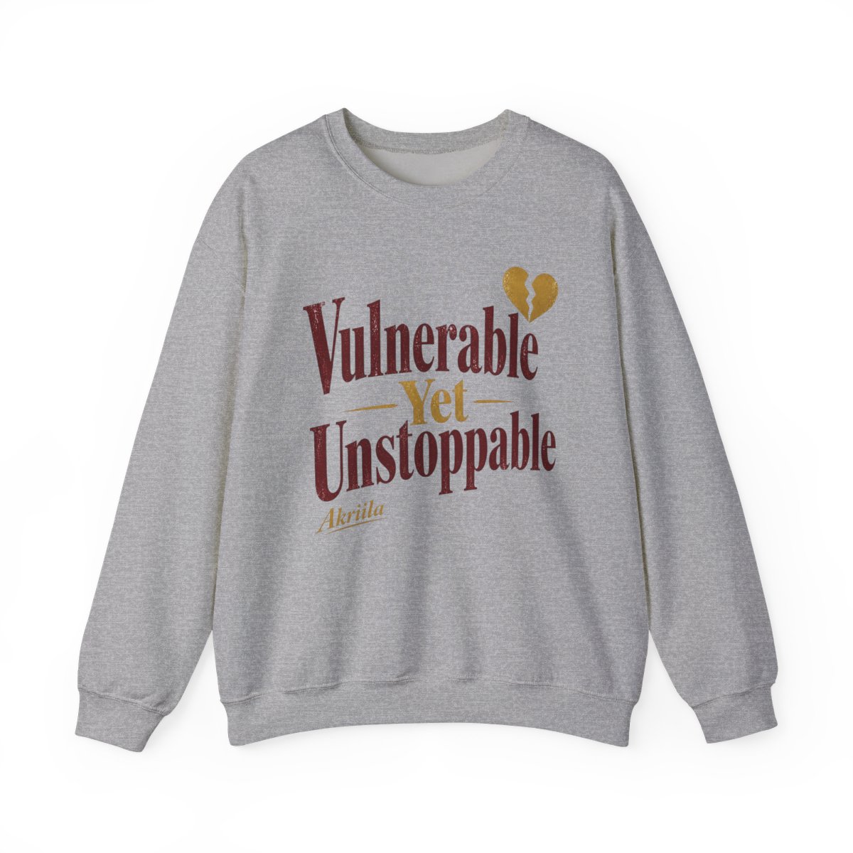 Akriila "Vulnerable Yet Unstoppable" Crewneck - Official sweatshirts merchandise